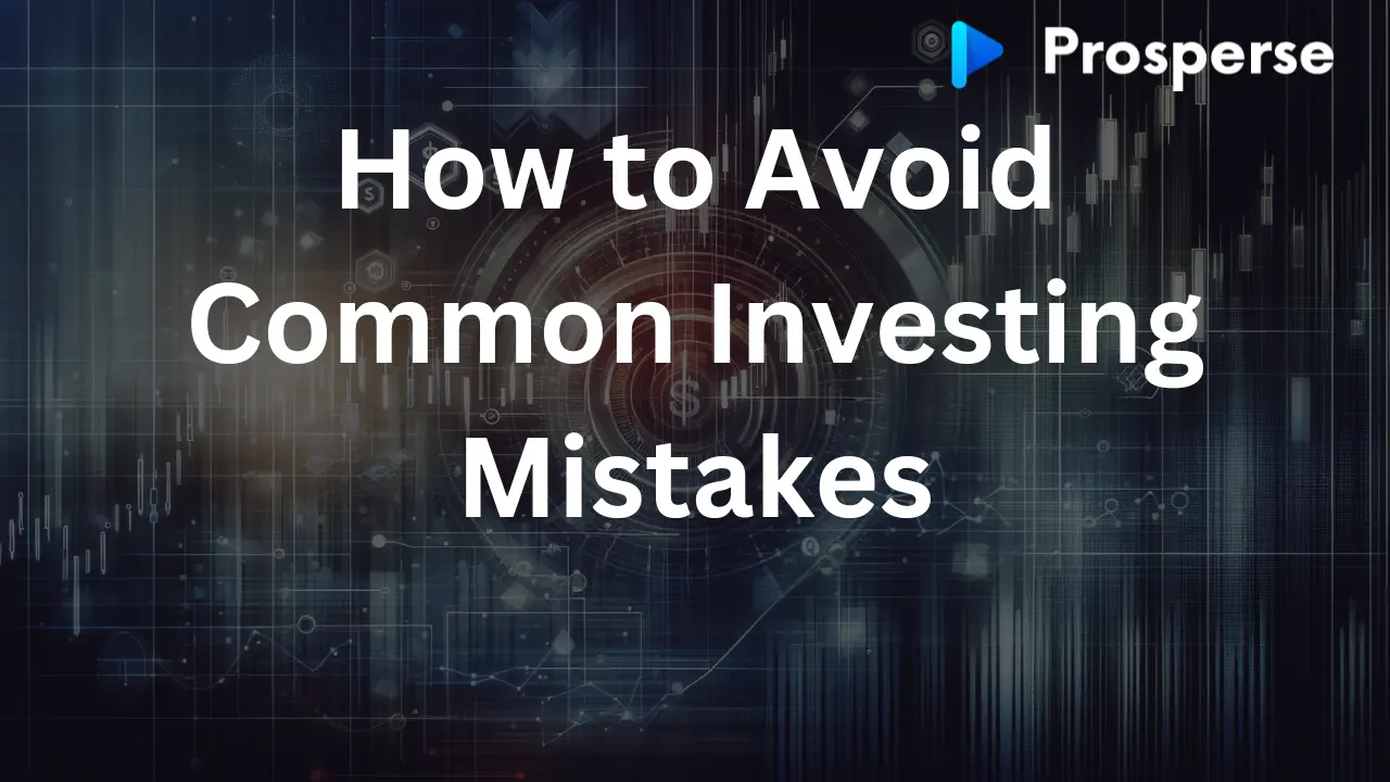 Avoid These Common Investing Mistakes